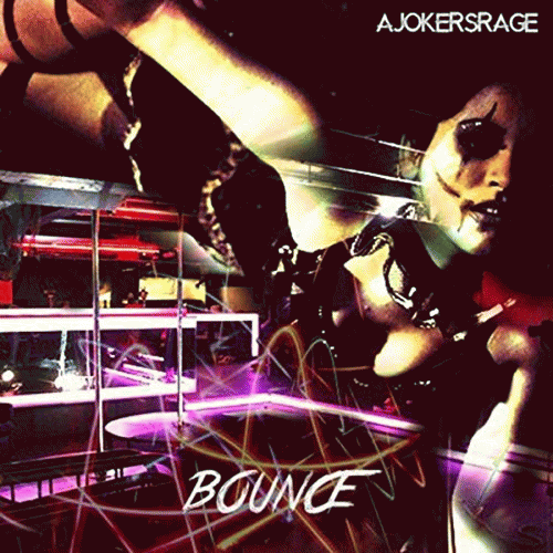 A Joker's Rage : Bounce